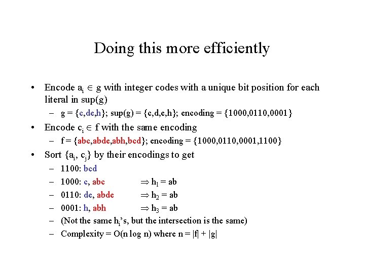 Doing this more efficiently • Encode ai g with integer codes with a unique Doing this more efficiently • Encode ai g with integer codes with a unique