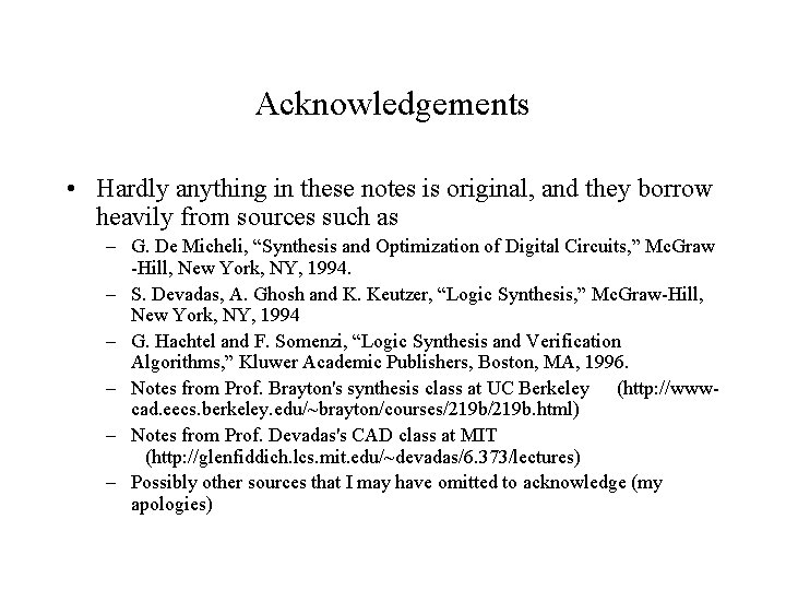 Acknowledgements • Hardly anything in these notes is original, and they borrow heavily from Acknowledgements • Hardly anything in these notes is original, and they borrow heavily from