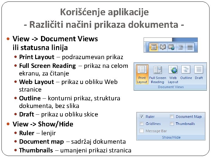 Korišćenje aplikacije - Različiti načini prikaza dokumenta View -> Document Views ili statusna linija