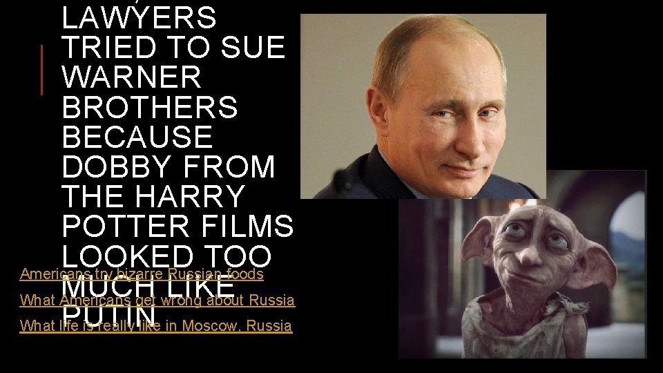 LAWYERS TRIED TO SUE WARNER BROTHERS BECAUSE DOBBY FROM THE HARRY POTTER FILMS LOOKED