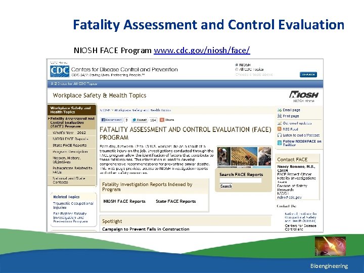 Fatality Assessment and Control Evaluation NIOSH FACE Program www. cdc. gov/niosh/face/ Bioengineering 