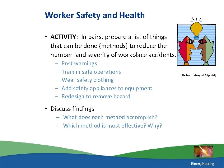 Worker Safety and Health • ACTIVITY: In pairs, prepare a list of things that