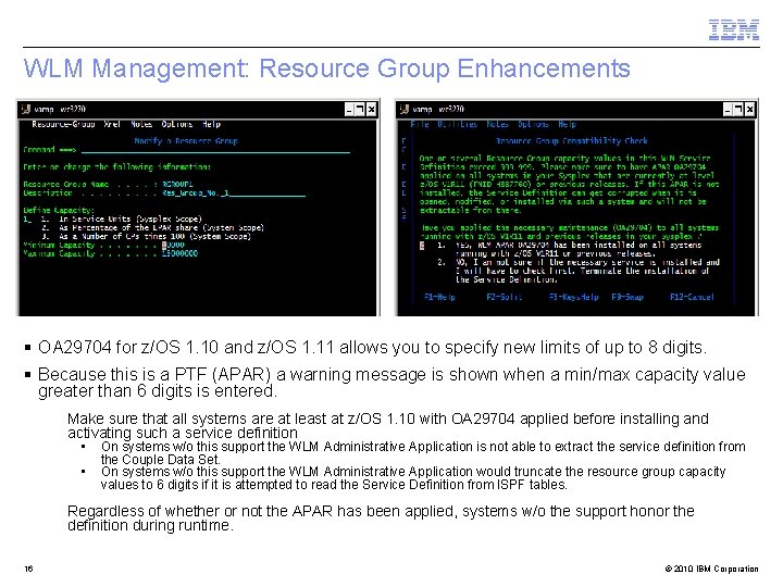 WLM Management: Resource Group Enhancements § OA 29704 for z/OS 1. 10 and z/OS