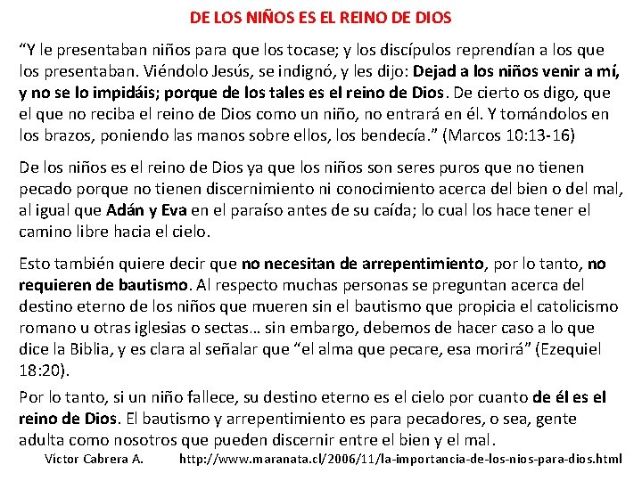 DE LOS NIÑOS ES EL REINO DE DIOS “Y le presentaban niños para que