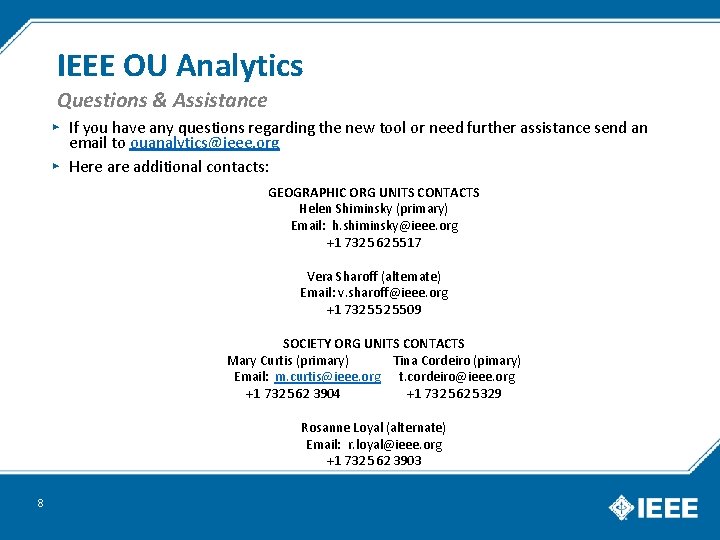 IEEE OU Analytics Questions & Assistance ▸ If you have any questions regarding the