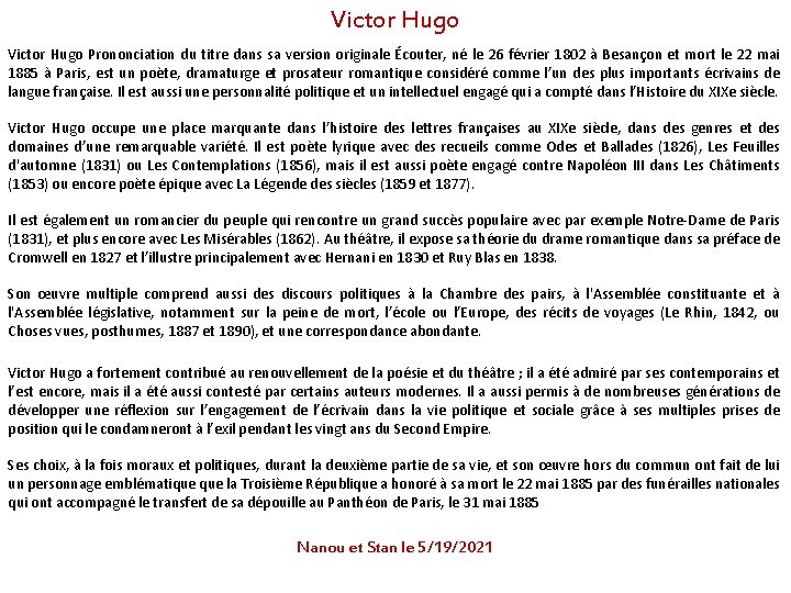 Victor Hugo Prononciation du titre dans sa version originale Écouter, né le 26 février
