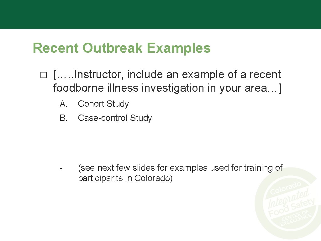 Recent Outbreak Examples � […. . Instructor, include an example of a recent foodborne