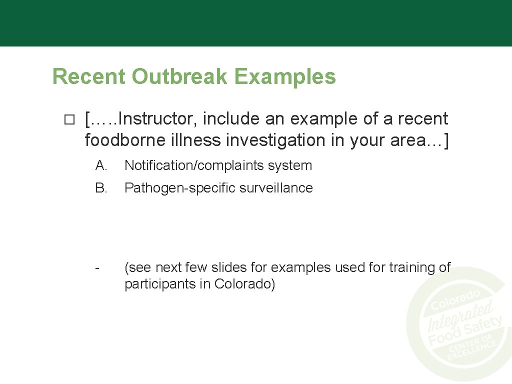 Recent Outbreak Examples � […. . Instructor, include an example of a recent foodborne