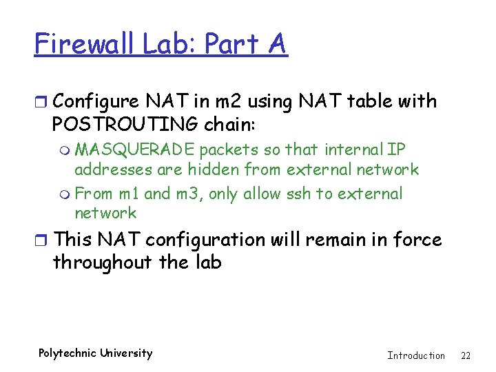 Firewall Lab: Part A r Configure NAT in m 2 using NAT table with