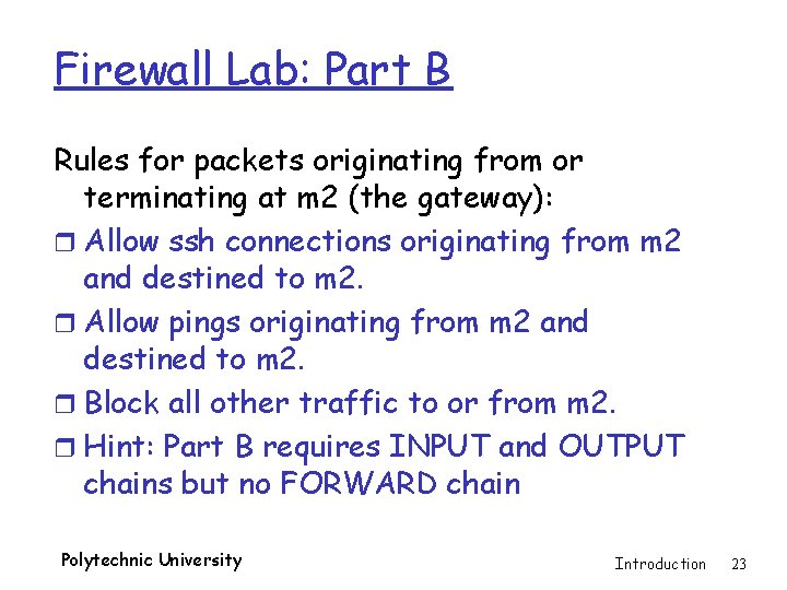 Firewall Lab: Part B Rules for packets originating from or terminating at m 2