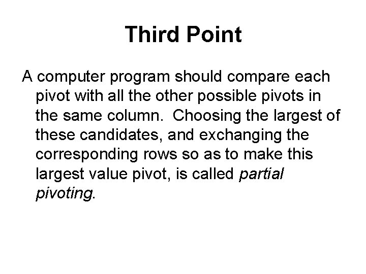 Third Point A computer program should compare each pivot with all the other possible