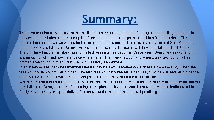 Summary: The narrator of the story discovers that his little brother has been arrested