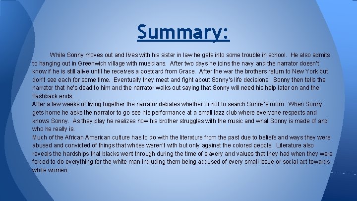 Summary: While Sonny moves out and lives with his sister in law he gets