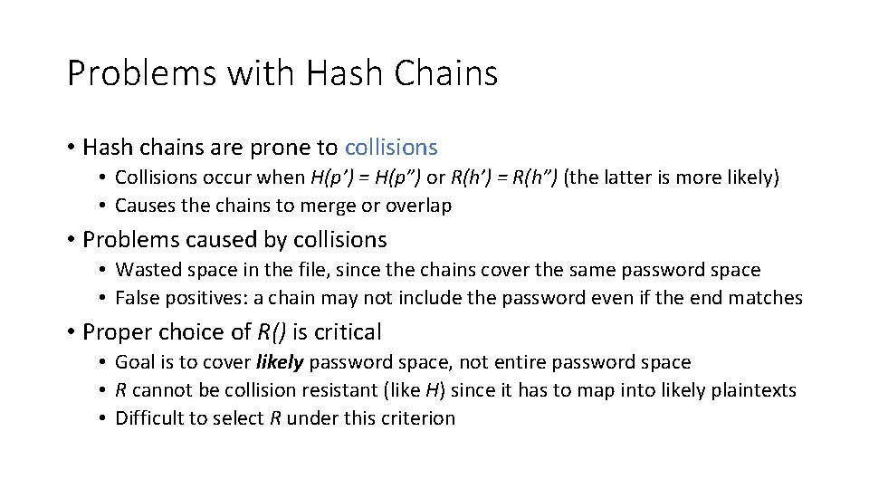 Problems with Hash Chains • Hash chains are prone to collisions • Collisions occur