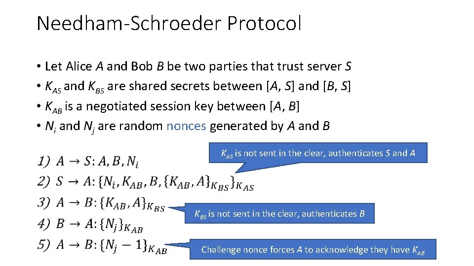 Needham-Schroeder Protocol • Let Alice A and Bob B be two parties that trust