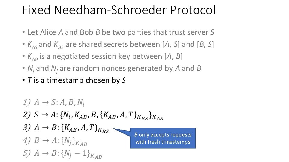 Fixed Needham-Schroeder Protocol • Let Alice A and Bob B be two parties that