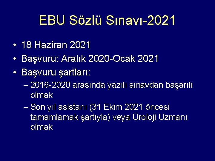 EBU Sözlü Sınavı-2021 • 18 Haziran 2021 • Başvuru: Aralık 2020 -Ocak 2021 •