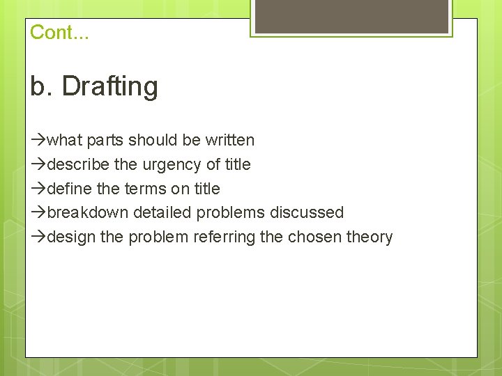 Cont. . . b. Drafting what parts should be written describe the urgency of