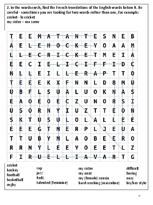 2. In the wordsearch, find the French translations of the English words below it.