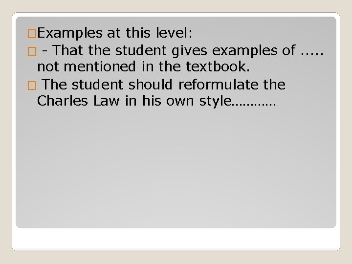 �Examples at this level: � - That the student gives examples of. . .