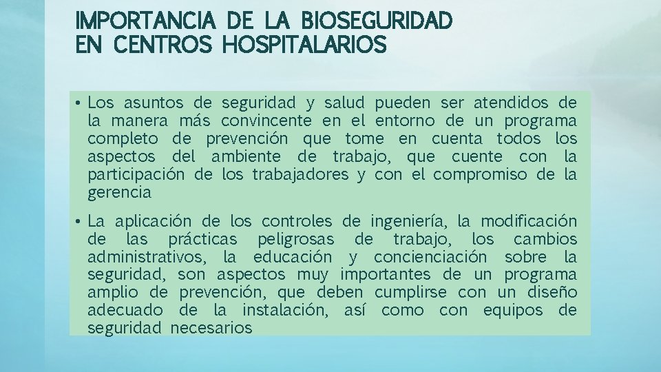 IMPORTANCIA DE LA BIOSEGURIDAD EN CENTROS HOSPITALARIOS • Los asuntos de seguridad y salud