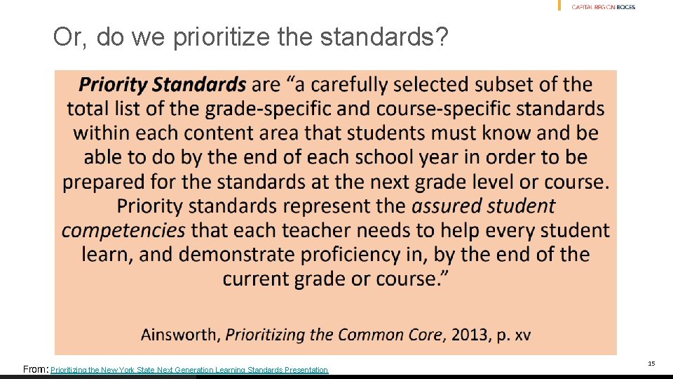 Or, do we prioritize the standards? From: Prioritizing the New York State Next Generation