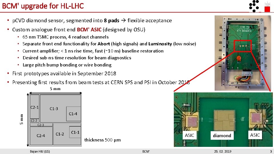 BCM' upgrade for HL-LHC • p. CVD diamond sensor, segmented into 8 pads flexible