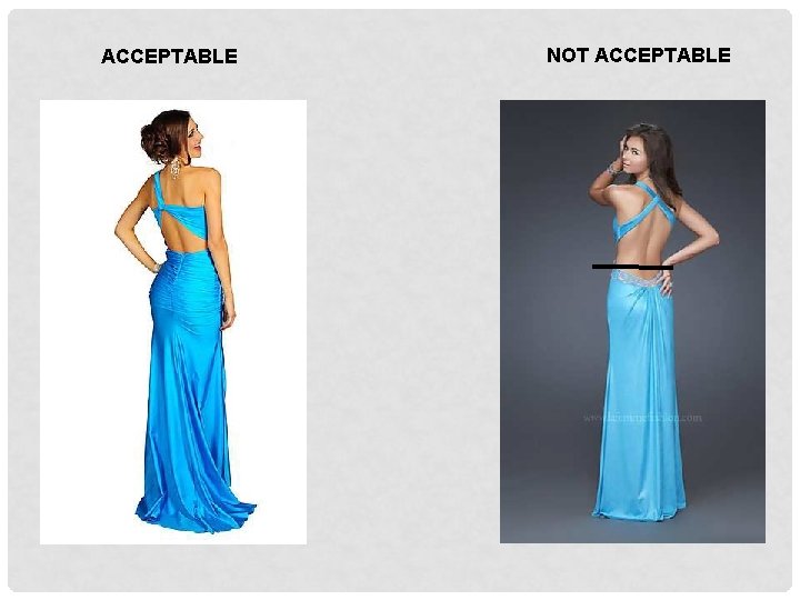 ACCEPTABLE NOT ACCEPTABLE 
