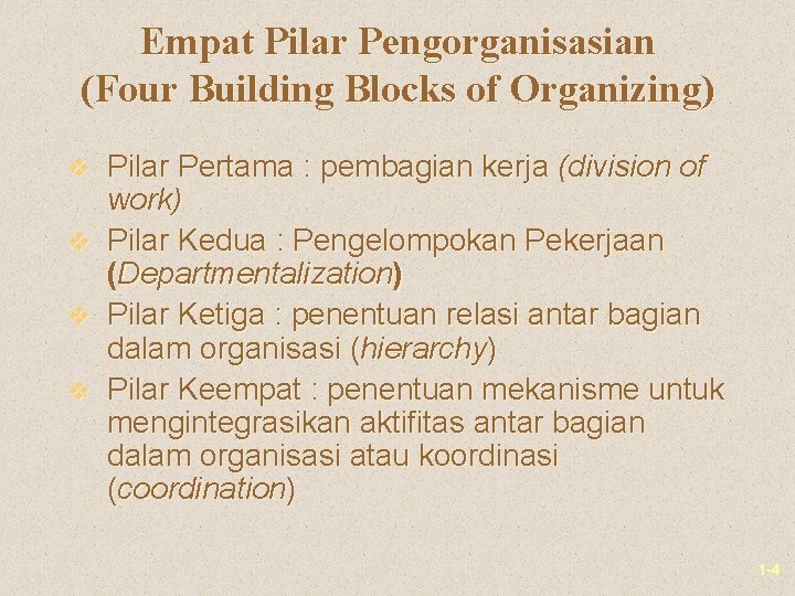 Empat Pilar Pengorganisasian (Four Building Blocks of Organizing) v Pilar Pertama : pembagian kerja