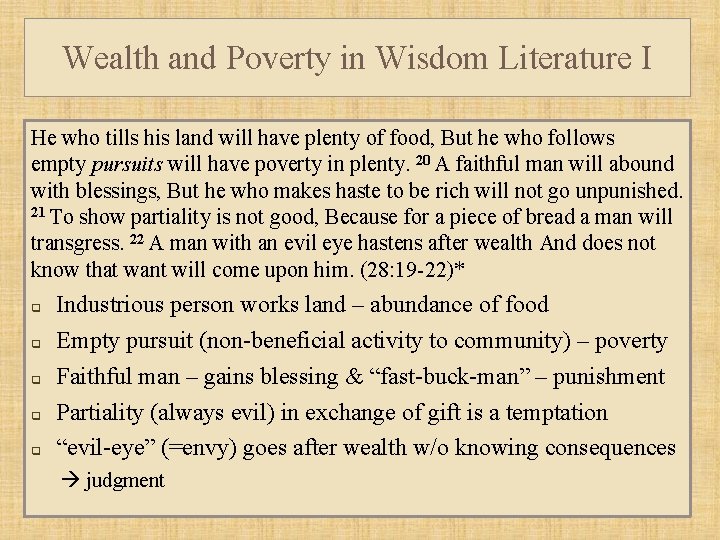 Wealth and Poverty in Wisdom Literature I He who tills his land will have