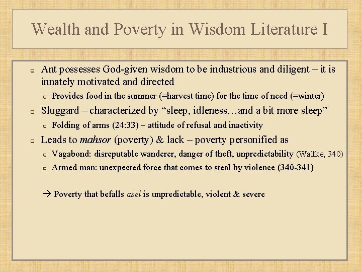 Wealth and Poverty in Wisdom Literature I q Ant possesses God-given wisdom to be
