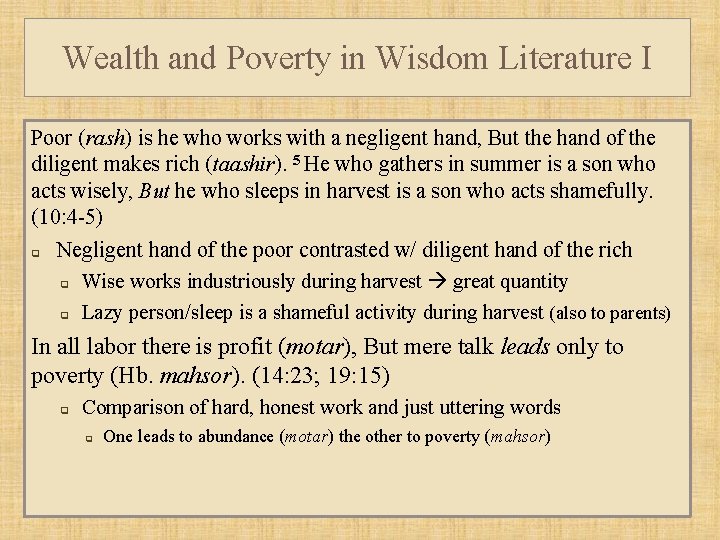 Wealth and Poverty in Wisdom Literature I Poor (rash) is he who works with