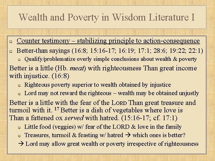 Wealth and Poverty in Wisdom Literature I q q Counter testimony – stabilizing principle