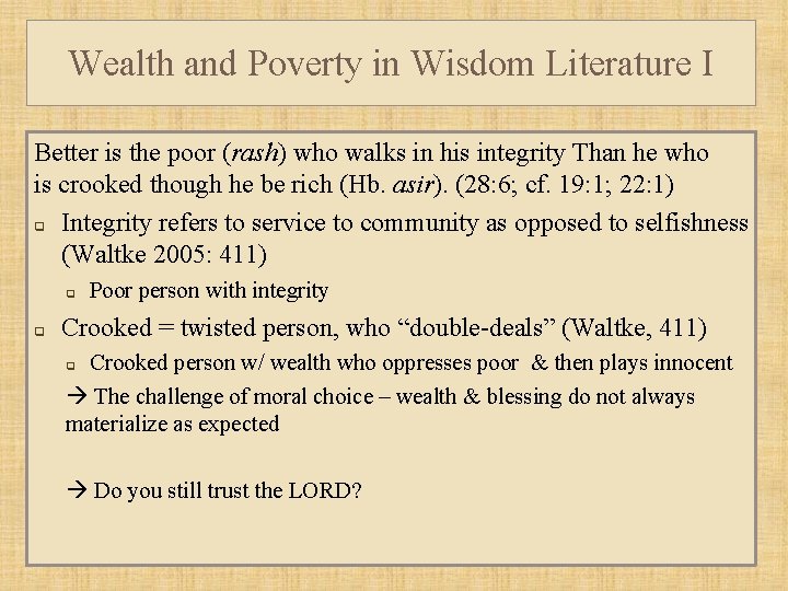 Wealth and Poverty in Wisdom Literature I Better is the poor (rash) who walks