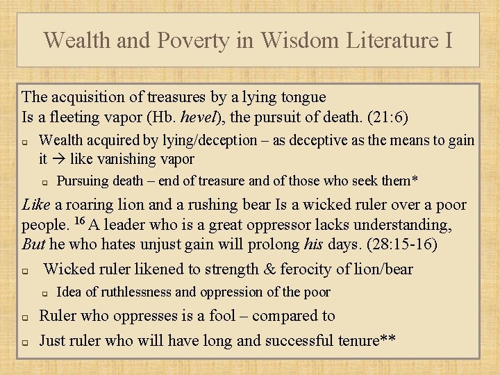 Wealth and Poverty in Wisdom Literature I The acquisition of treasures by a lying