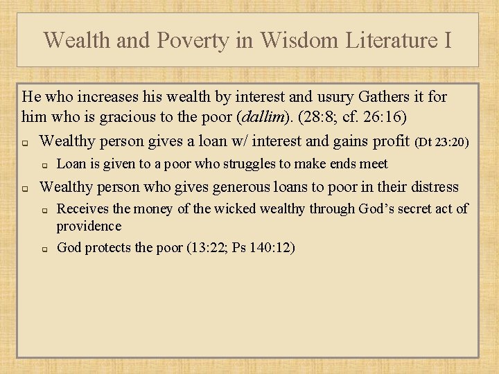 Wealth and Poverty in Wisdom Literature I He who increases his wealth by interest