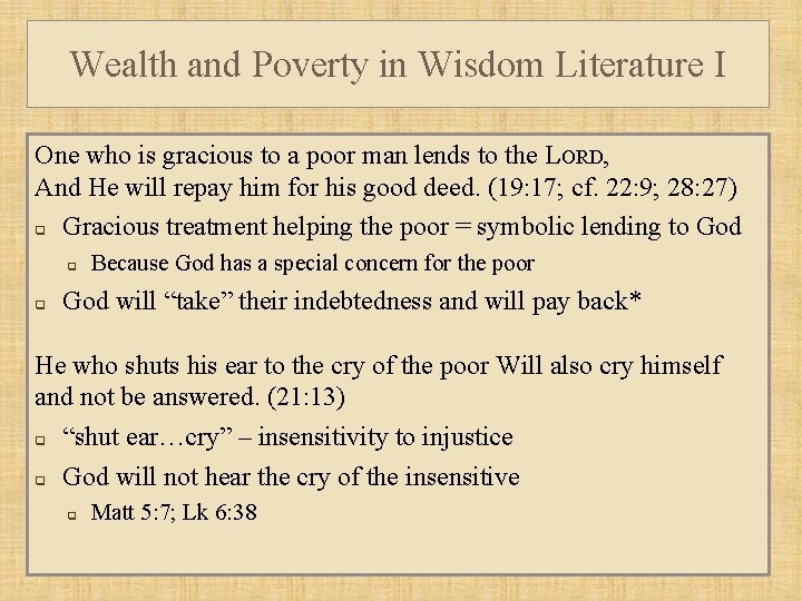 Wealth and Poverty in Wisdom Literature I One who is gracious to a poor