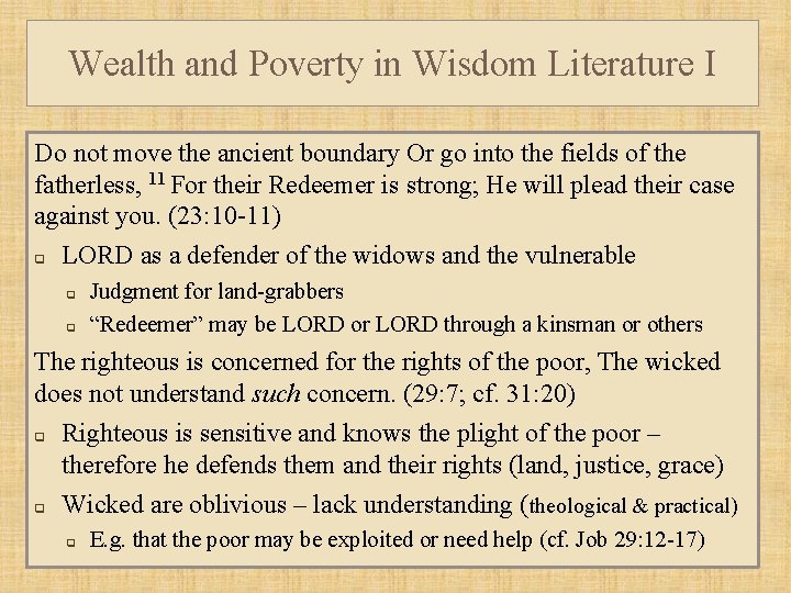 Wealth and Poverty in Wisdom Literature I Do not move the ancient boundary Or