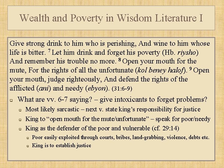 Wealth and Poverty in Wisdom Literature I Give strong drink to him who is