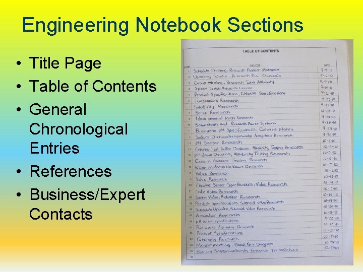 Engineering Notebook Sections • Title Page • Table of Contents • General Chronological Entries