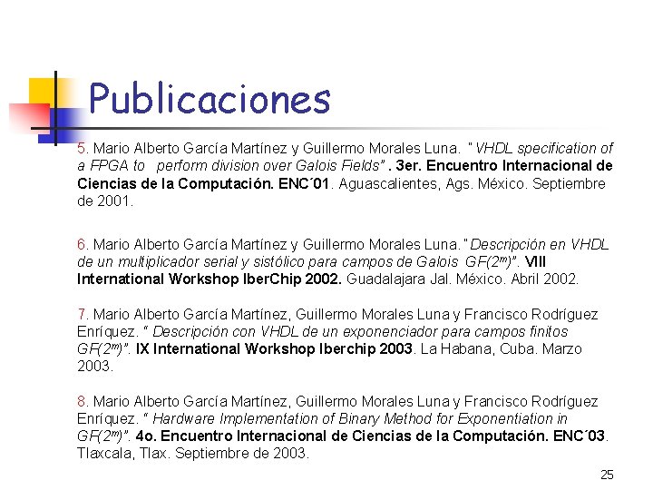Publicaciones 5. Mario Alberto García Martínez y Guillermo Morales Luna. “VHDL specification of a