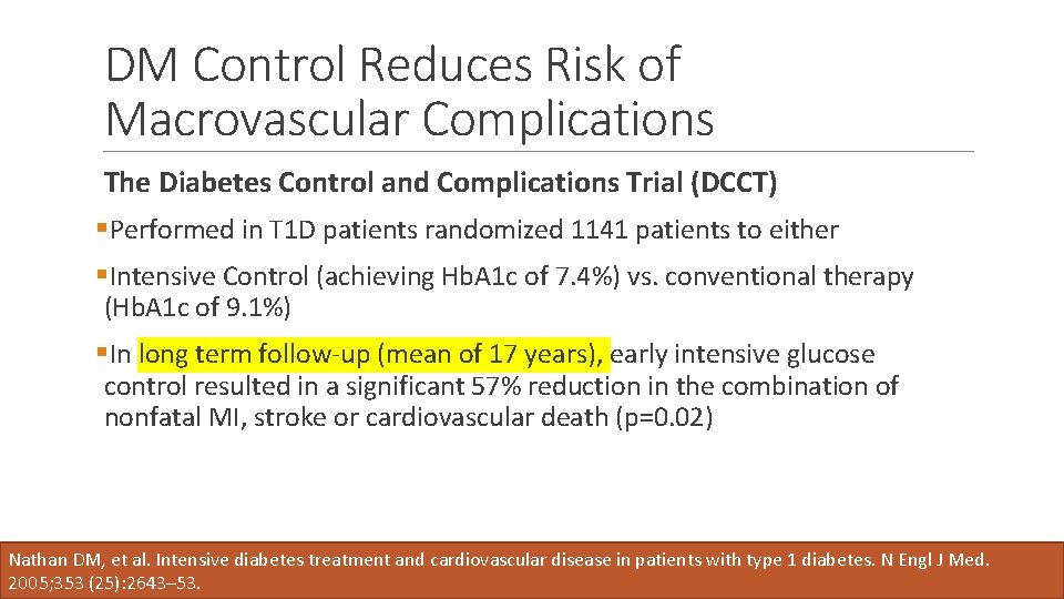 DM Control Reduces Risk of Macrovascular Complications The Diabetes Control and Complications Trial (DCCT)