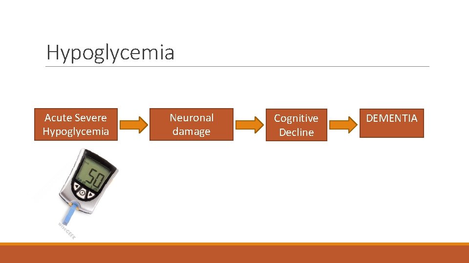 Hypoglycemia Acute Severe Hypoglycemia Neuronal damage Cognitive Decline DEMENTIA 