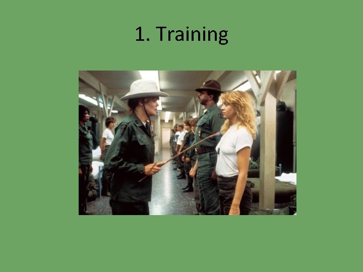 1. Training 