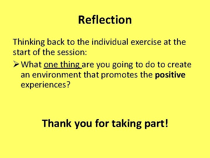 Reflection Thinking back to the individual exercise at the start of the session: Ø