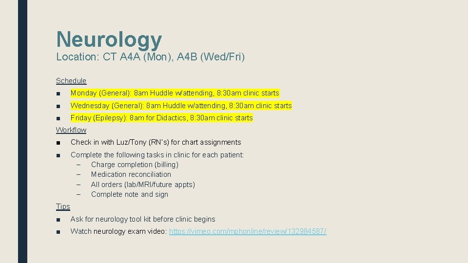 Neurology Location: CT A 4 A (Mon), A 4 B (Wed/Fri) Schedule ■ Monday