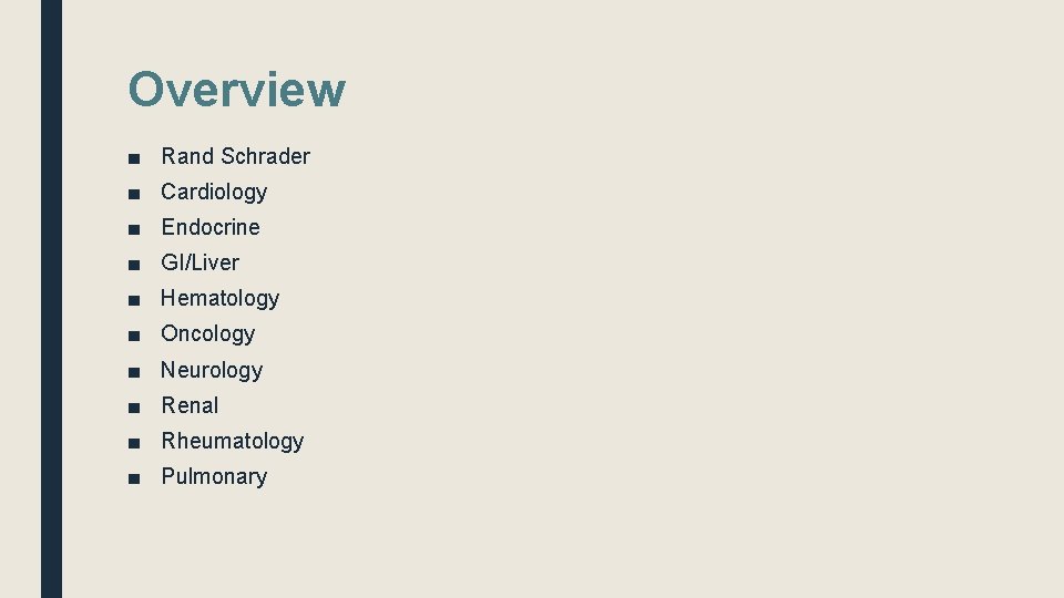 Overview ■ Rand Schrader ■ Cardiology ■ Endocrine ■ GI/Liver ■ Hematology ■ Oncology