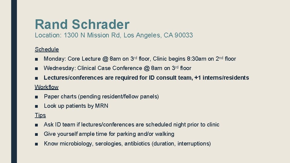 Rand Schrader Location: 1300 N Mission Rd, Los Angeles, CA 90033 Schedule ■ Monday: