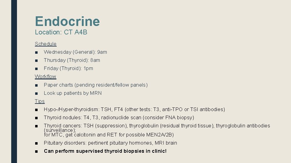 Endocrine Location: CT A 4 B Schedule ■ Wednesday (General): 9 am ■ Thursday
