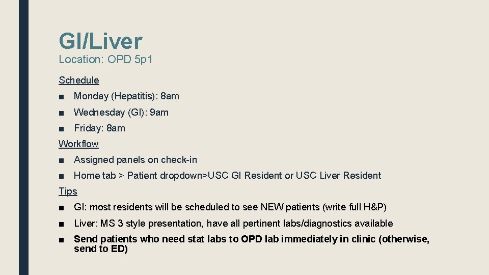 GI/Liver Location: OPD 5 p 1 Schedule ■ Monday (Hepatitis): 8 am ■ Wednesday